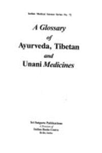 A Glossary Of Ayurveda, Tibetan & Unani Medicines