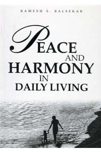 Peace and Harmony in Daily Living