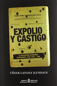 Expolio y castigo: La represion economica en Navarra, 1936-1945... 1966