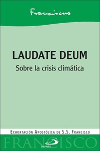 Laudate Deum: Sobre la crisis climatica