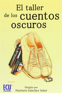 El taller de los cuentos oscuros (Spanish Edition)