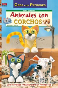 Animales con Corchos [Paperback] [Jan 01, 2013] WERNER SCHULTZE