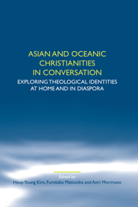 Asian and Oceanic Christianities in Conversation