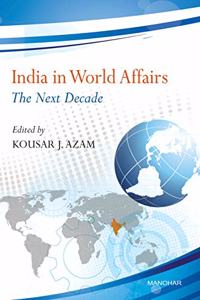 India in World Affairs: The Next Decade