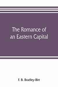 romance of an eastern capital
