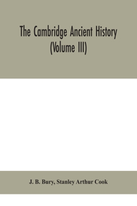 Cambridge ancient history (Volume III)
