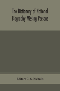The dictionary of national biography Missing Persons