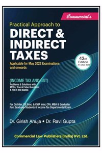 Practical Approach to Direct & Indirect Taxes (inculding Income Tax & GST)
