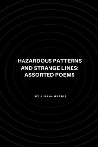 Hazardous Patterns and Strange Lines