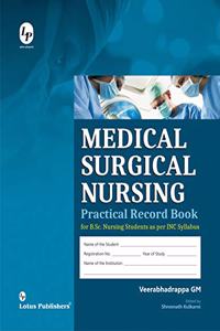 Medical Surgical Nursing Practical Record Book For B.Sc. Nursing