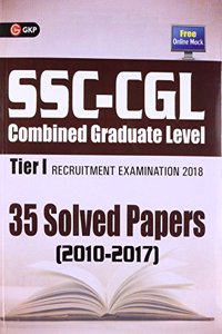 SSC - CGL Combined Graduate Level Tier I - 35 Solved Papers (2010-2017) 2018