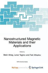 Nanostructured Magnetic Materials and Their Applications