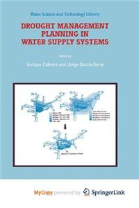 Drought Management Planning in Water Supply Systems