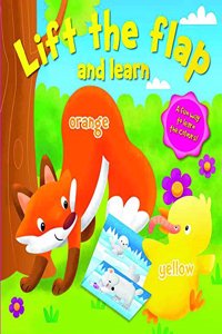 Lift the Flap and Learn: Colours