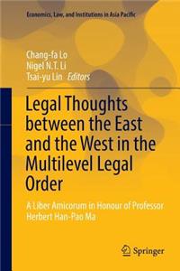 Legal Thoughts Between the East and the West in the Multilevel Legal Order