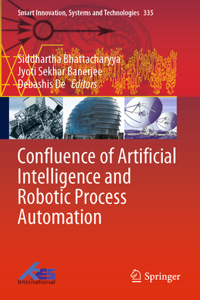 Confluence of Artificial Intelligence and Robotic Process Automation