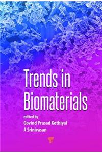 Trends in Biomaterials