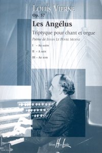 Les Angelus Op.57 (voice/organ)