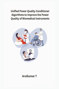 Unified Power Quality Conditioner Algorithms to Improve the Power Quality of Biomedical Instruments