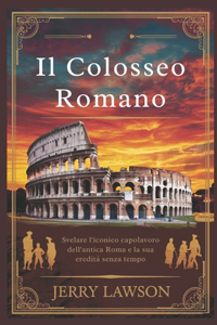Il Colosseo Romano