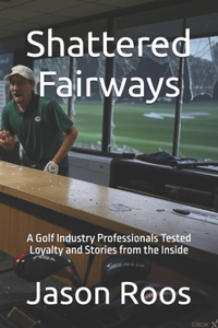 Shattered Fairways