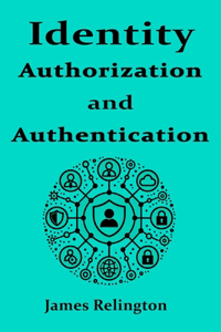 Identity Authentication and Authorization