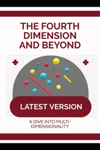 Fourth Dimension and Beyond