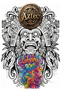 Color the Aztecs!: Color with the Aztec's