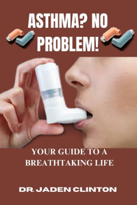 Asthma? No Problem!