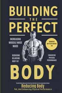 Building The Perfect Body