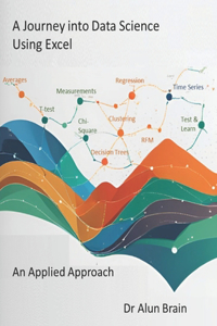 Journey into Data Science Using Excel