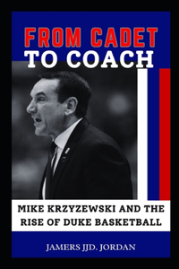 From Cadet to Coach
