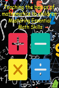 Teaching the basics of mathematics to children