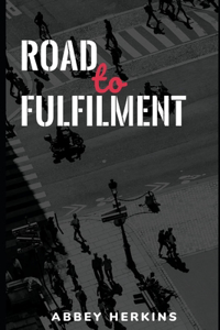 Road to Fulfilment