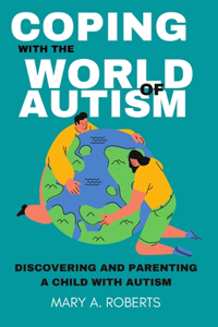 Coping with the World of Autism;