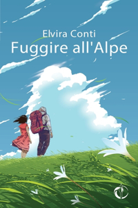 Fuggire all'Alpe
