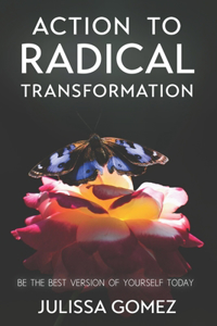 Action To Radical Transformation