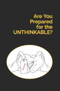 Are You Prepared for the Unthinkable?