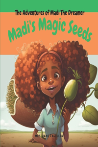 Adventures of Madi The Dreamer - Madi's Magic Seeds