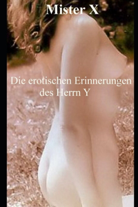 Die erotischen Erinnerungen des Herrn Y