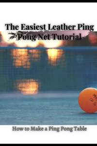 The Easiest Leather Ping Pong Net Tutorial