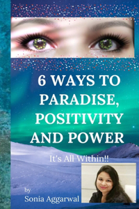 6 Ways to Paradise, Positivity and Power