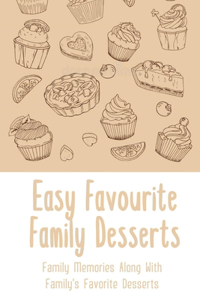 Easy Favourite Family Desserts