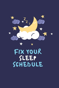 Fix your sleep schedule