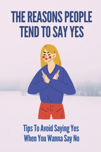 The Reasons People Tend To Say Yes