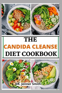 Candida Cleanse Diet Cookbook