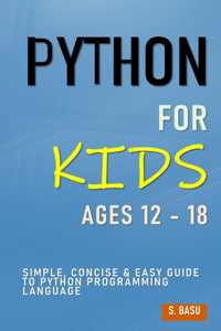 Python For Kids Ages 12 - 18