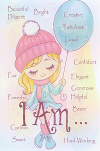 I Am...: Positive Affirmations ( I Am Strong, Great & Elegant ). An Inspirational, Empowering & Confidence Boosting Coloring Book for Girls Ages 4-8 (A Color