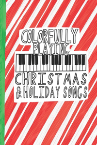 Colorfully Playing Christmas and Holiday Songs