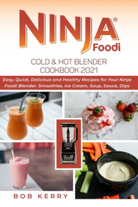 Ninja Foodi Cold & Hot Blender Cookbook 2021